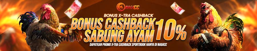 BONUS CASHBACK 10% SABUNG AYAM