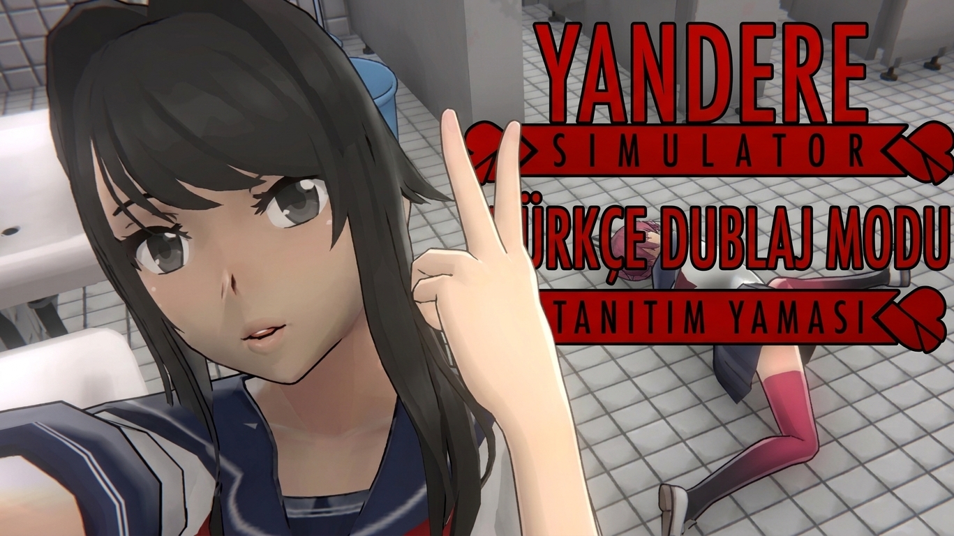 Yandere Simulatör Türkçe Dublaj