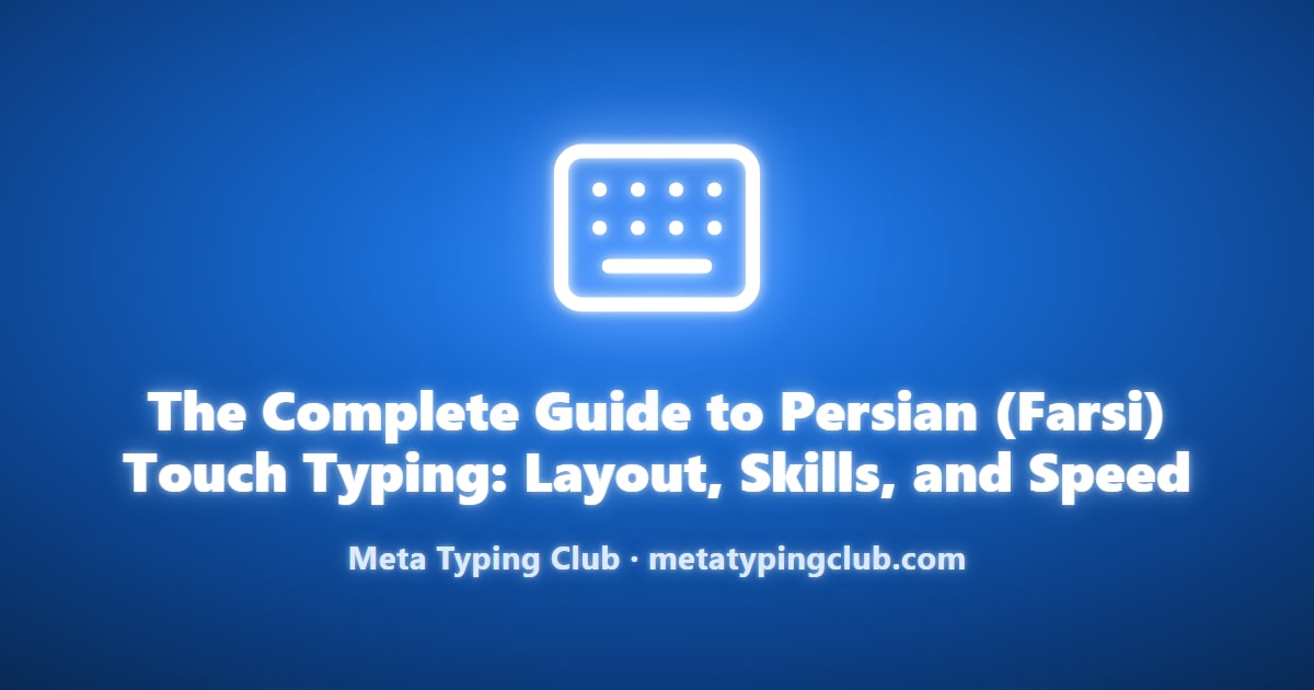 Persian Touch Typing Guide: 6 Steps to Farsi Fluency