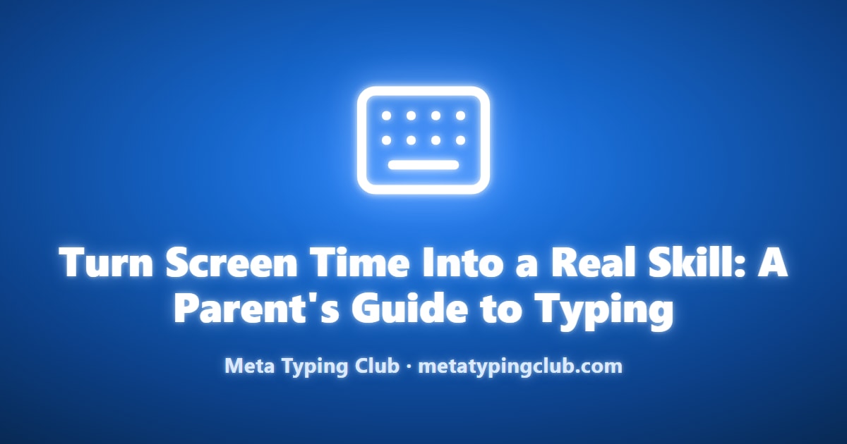 Screen Time to Real Skill: 15-Min Typing Guide for Parents