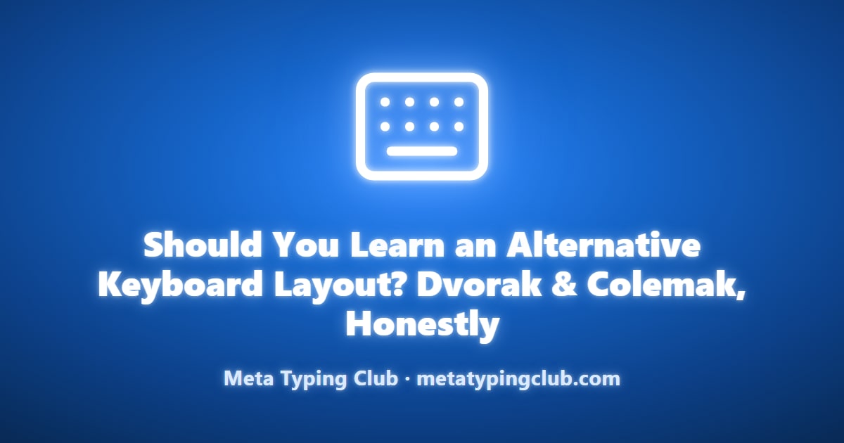 Dvorak vs Colemak: Should You Switch Layouts in 2026?
