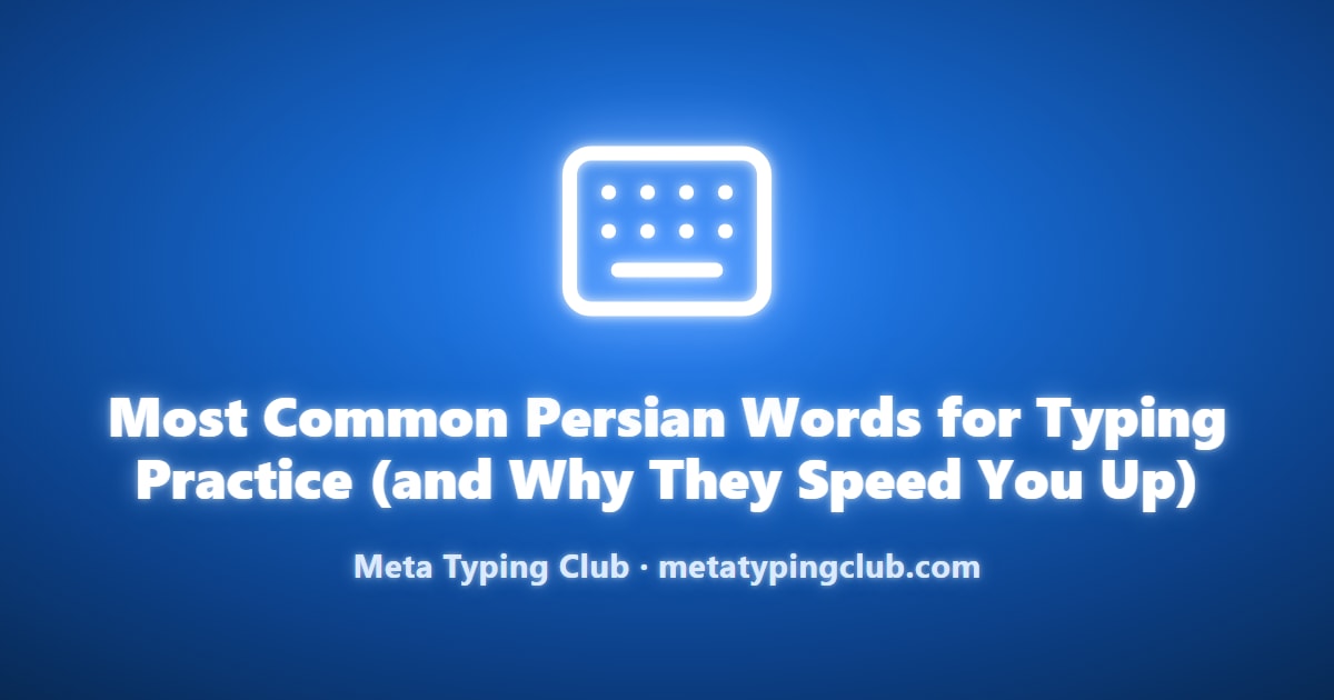 44 Most Common Persian Words for Faster Typing Practice