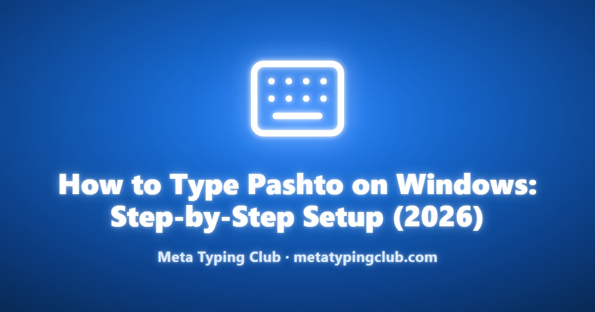 How to Type Pashto on Windows: 6-Step Setup Guide
