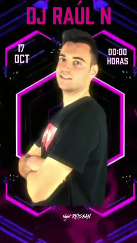 Cartel de Sábado 17/10 - Raul N Deejay 🎶- 00:00