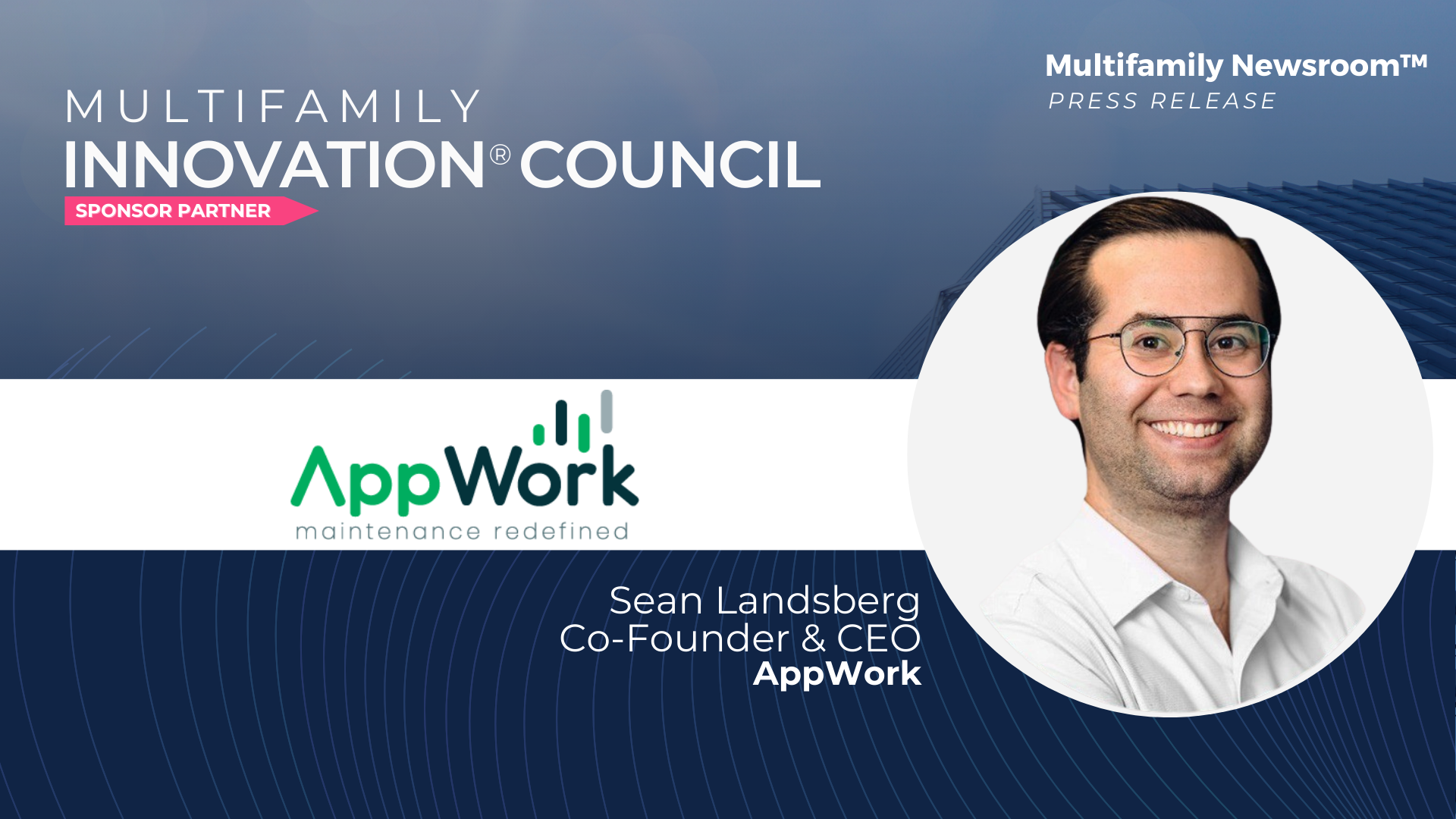 AppWork Joins the Multifamily Innovation® Council as New Sponsor Partner to Advance Technology in Multifamily Maintenance Management