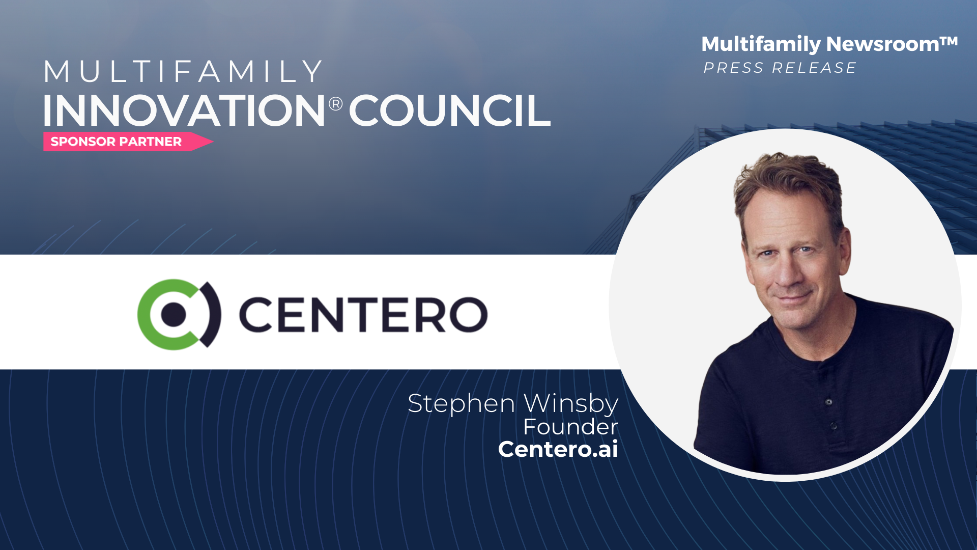 Multifamily Innovation® Council Announces Centero as Official Sponsor Partner
