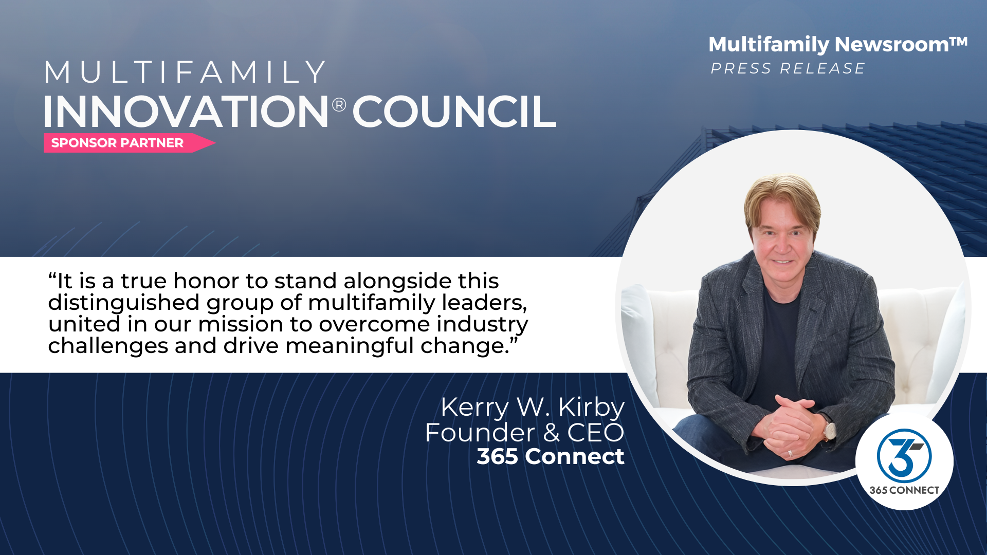 Multifamily Innovation® Council Celebrates Ongoing Sponsorship from 365 Connect, Fostering Collaboration and Advancing Industry Innovation