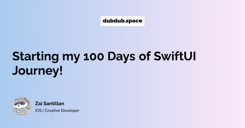 Starting my 100 Days of SwiftUI Journey! | dubdub space