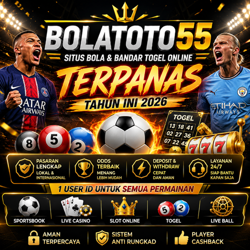 BOLATOTO55 🔱 Situs Bola & Bandar Togel Online Terpanas Tahun Ini 2026