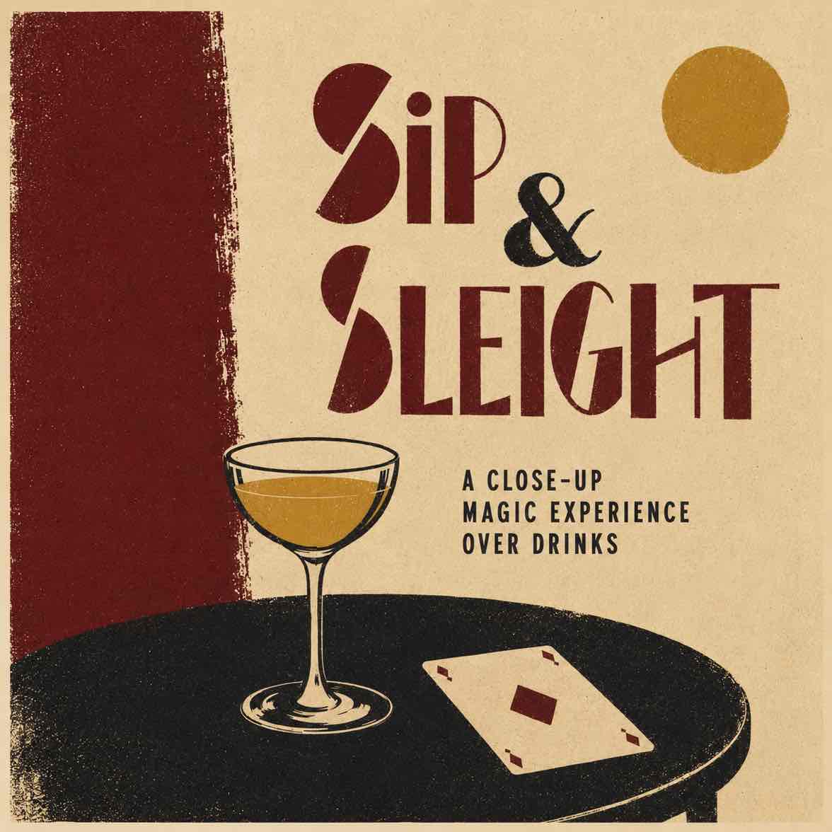 Sip & Sleight