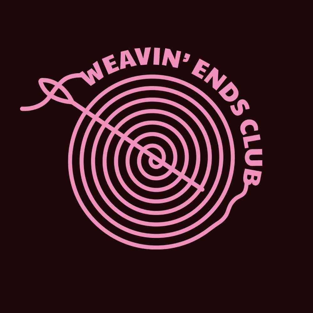 Weavin’ Ends Club