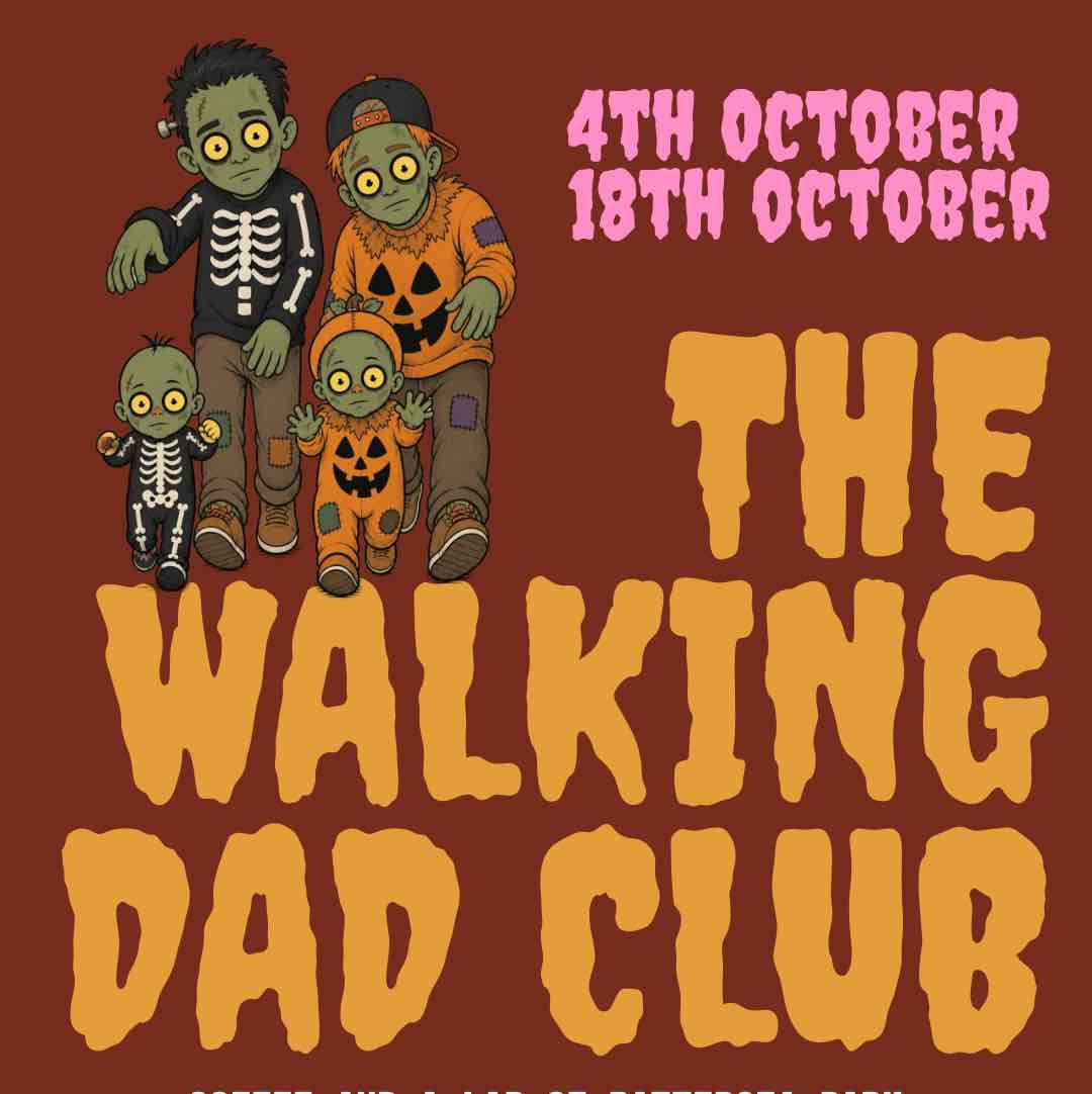 The Walking Dad Club - Battersea 4th October