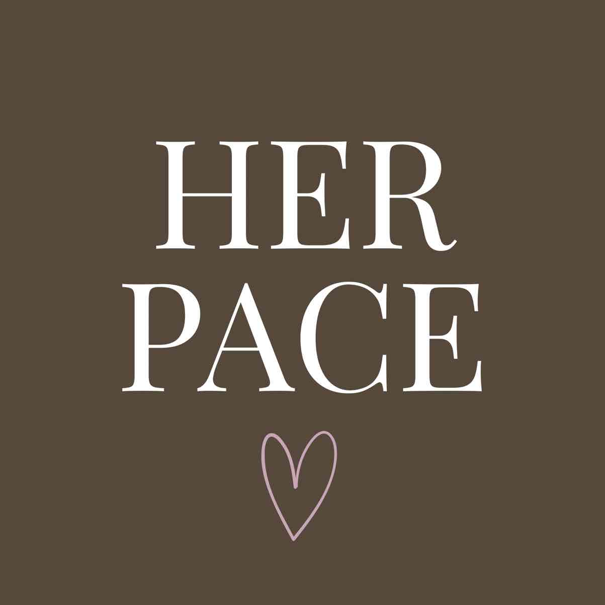 HER PACE 🤍
