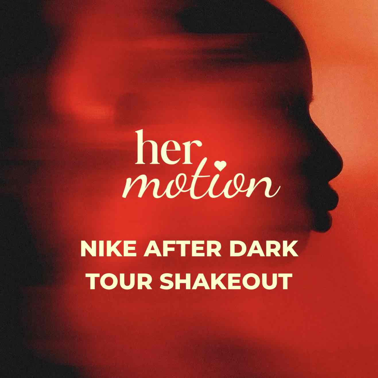 Nike After Dark Tour London Shakeout ❤️🔥