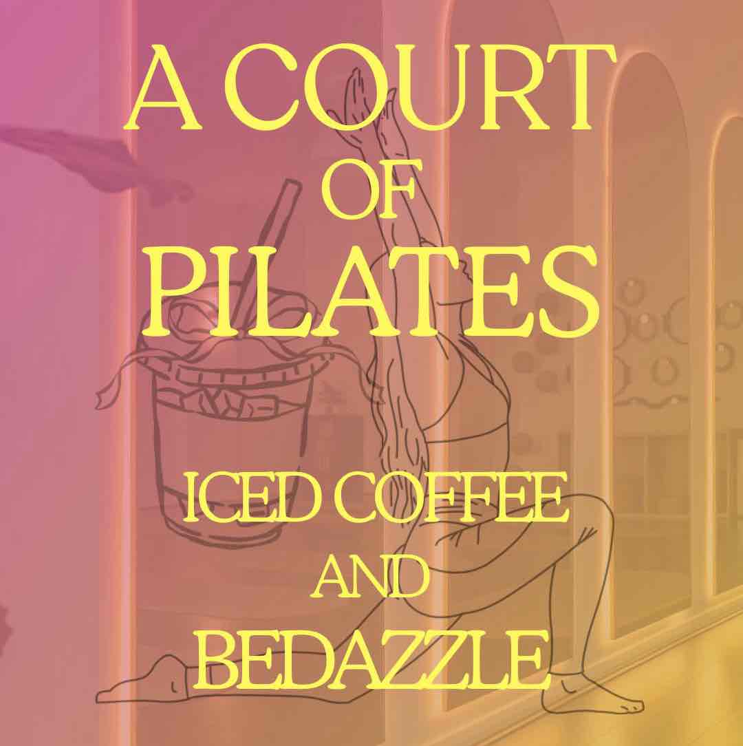 A Court of Pilates Iced Coffee and Bedazzle