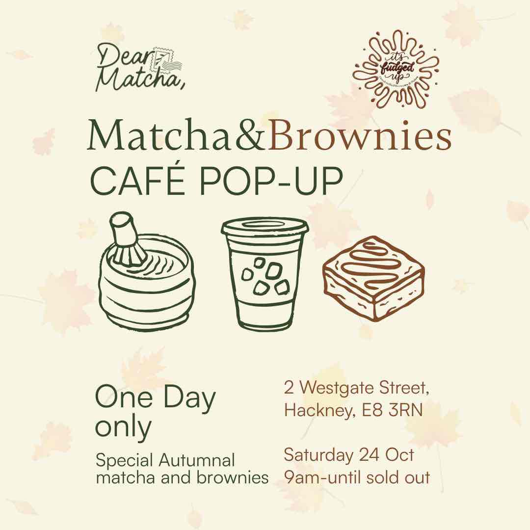Matcha&Brownies: Autumn Cafe Pop-up