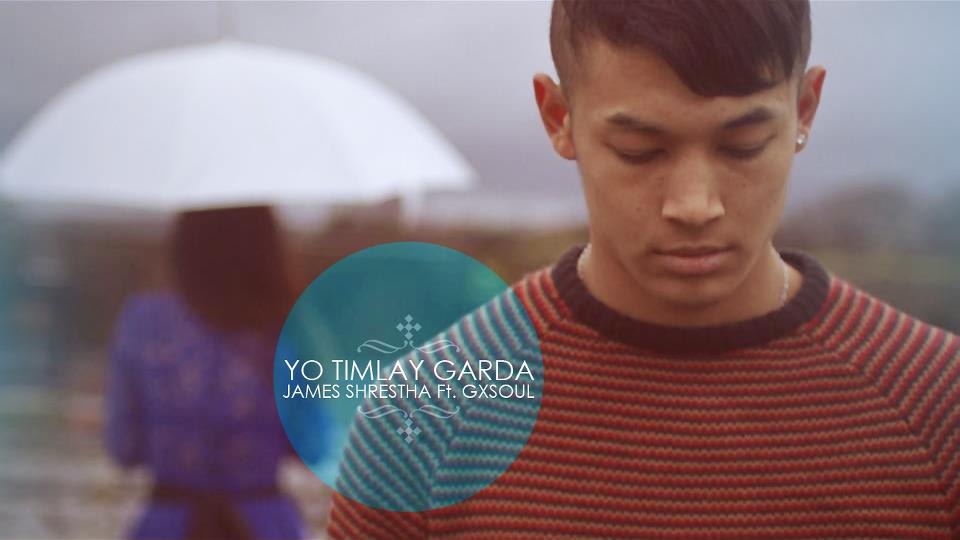 Yo Timlay Garda Ho James Shrestha Feat. GXSOUL Music Video