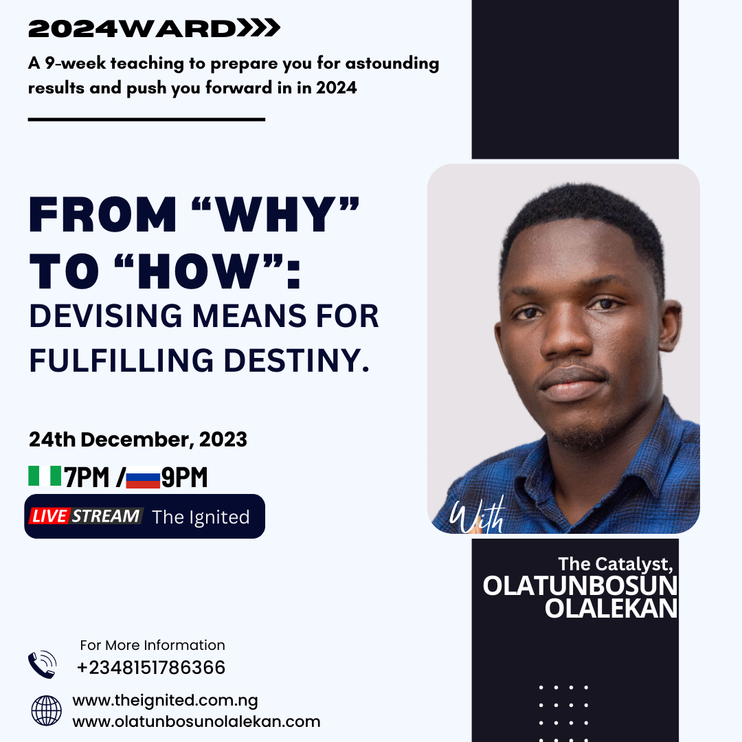From Why To How: Devising Means For Fulfilling Destiny