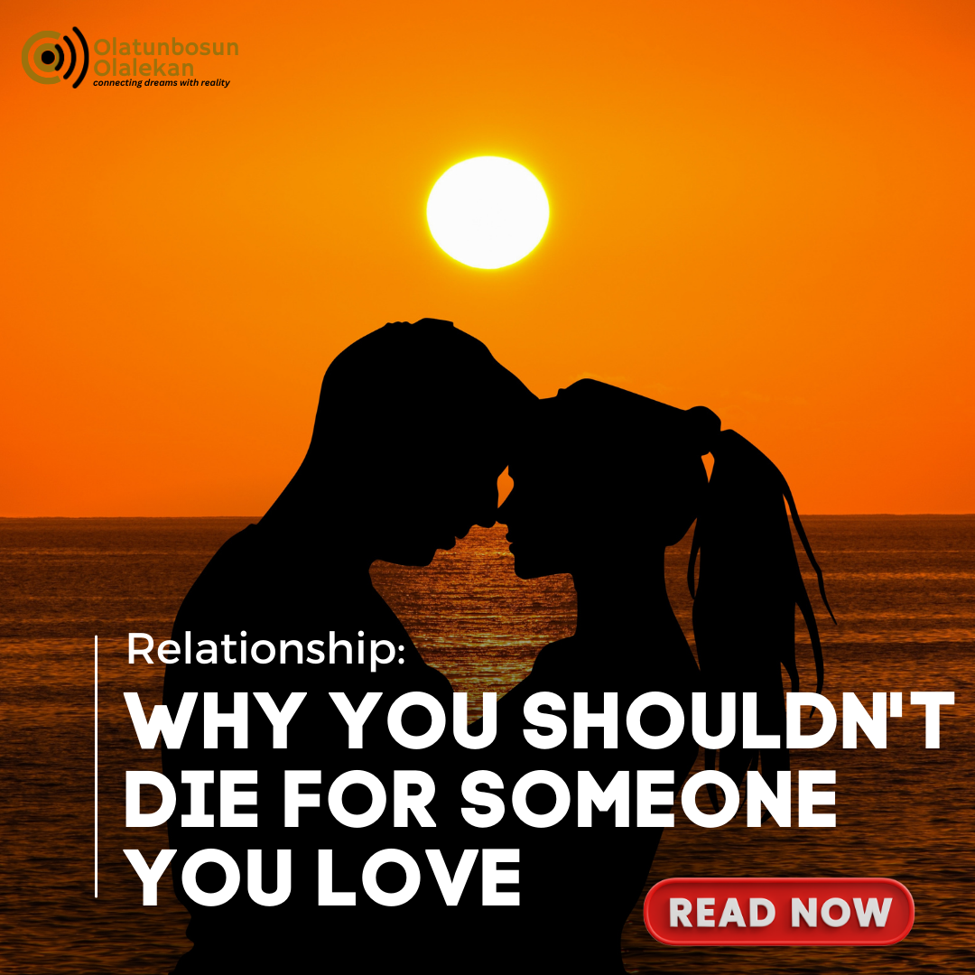 YOU SHOULDN'T DIE FOR SOMEONE YOU LOVE, THEY NEED YOU TO STAY ALIVE