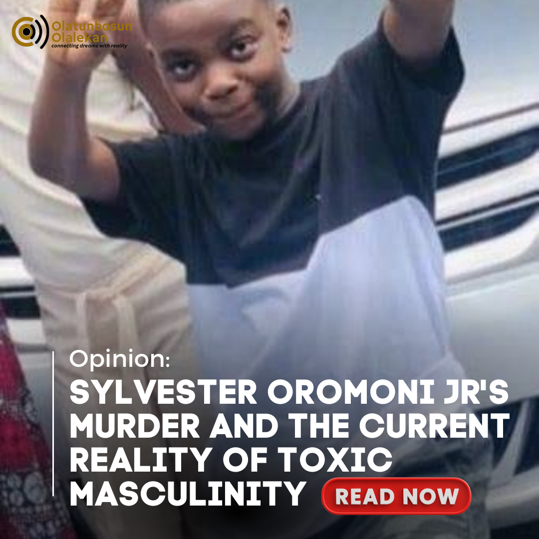 SYLVESTER OROMONI JR'S MURDER AND THE CURRENT REALITY OF TOXIC MASCULINITY
