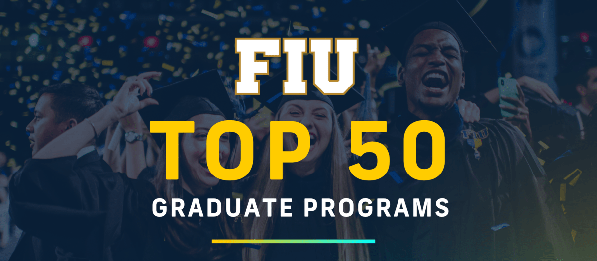 FIU graduate programs ranked top 50 among U.S. public universities in