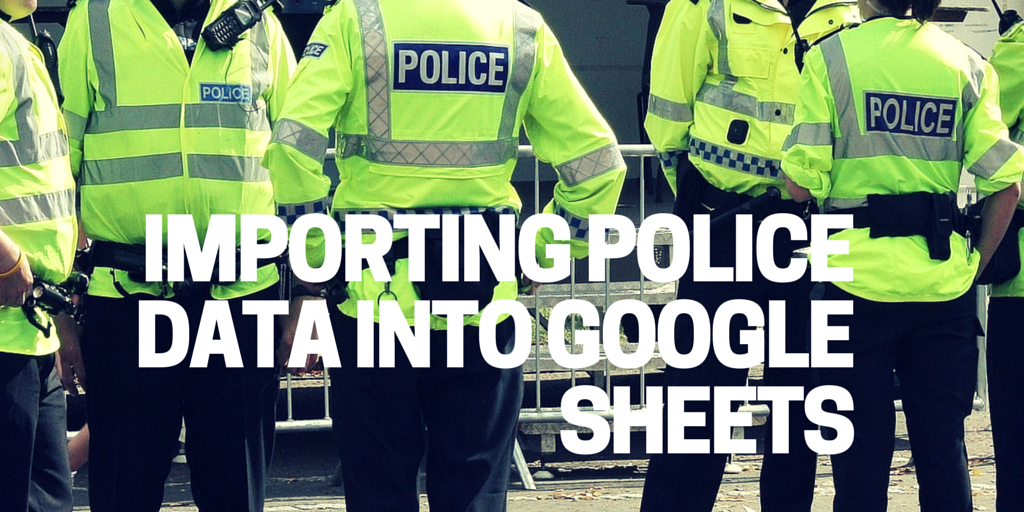 Pulling policing data into Google sheets