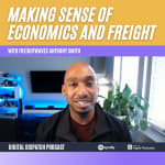 Making Sense of Economics and Freight With Anthony Smith