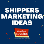 Study Reveals Marketing Ideas That Shippers Won’t Hate