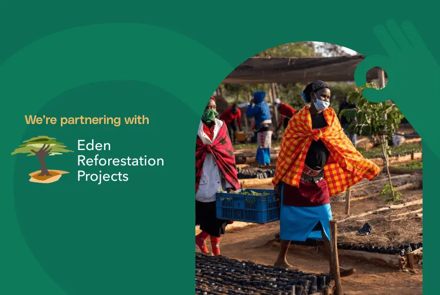 Ridly's partnership with Eden Reforestation Projects