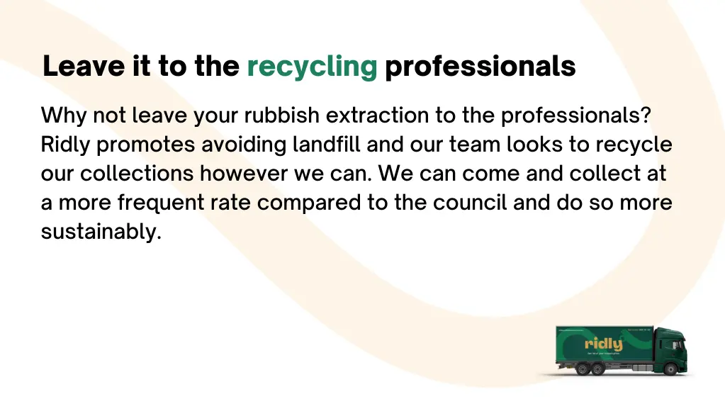 Leave recycling to recycling professionals