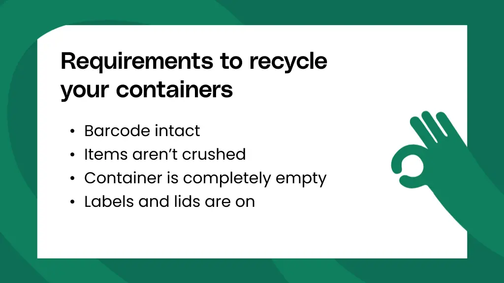 Requirements to recycle your containers