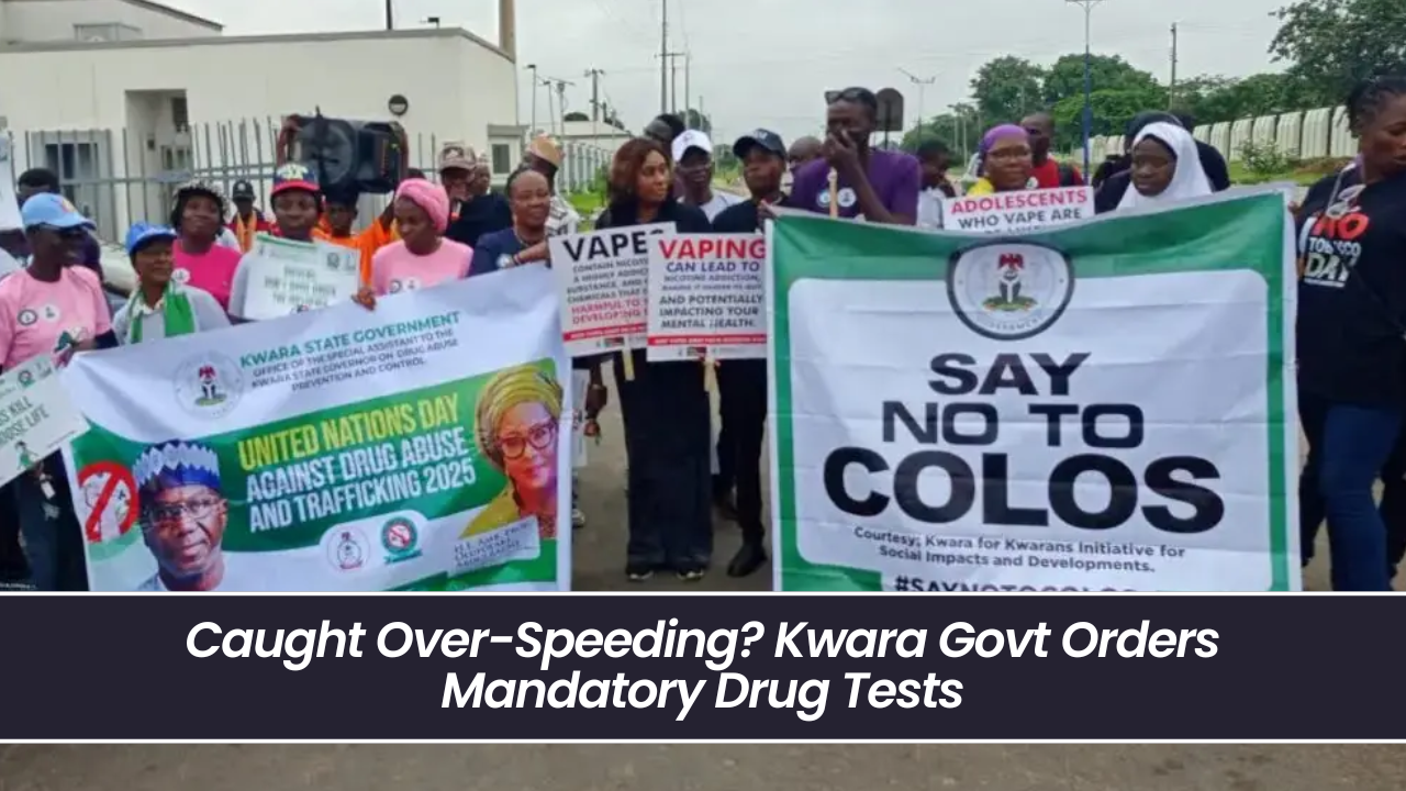 Caught Over-Speeding? Kwara Govt Orders Mandatory Drug Tests
