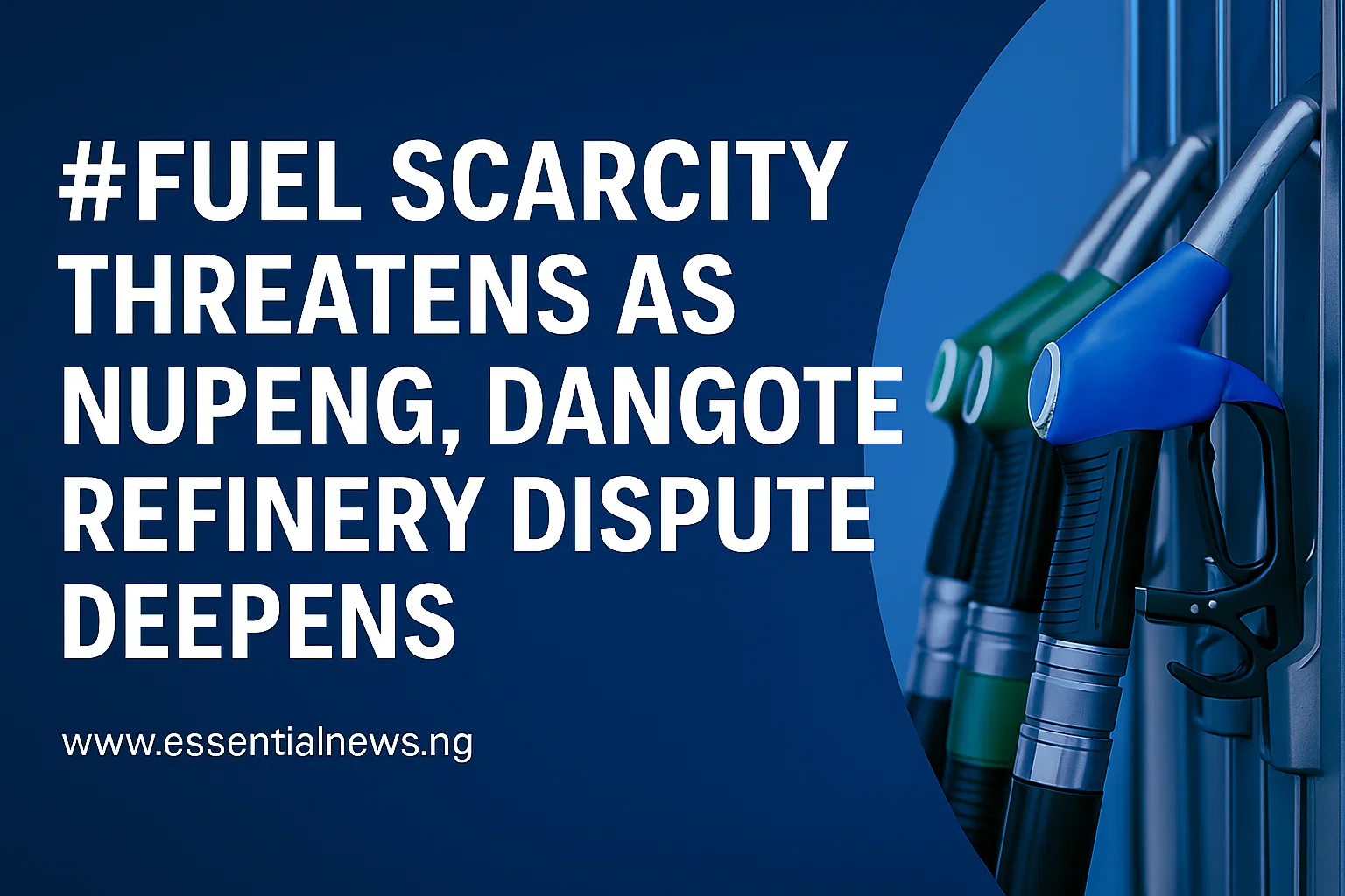 Fuel Scarcity Threatens as NUPENG, Dangote Refinery Dispute Deepens