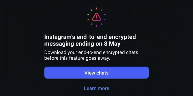 Meta Removes Instagram DM Encryption Feature