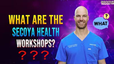 What are the Secoya Health Workshops?
