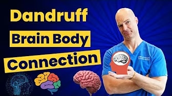 Dandruff Brain Body Connection Explained by Dr. Schilling