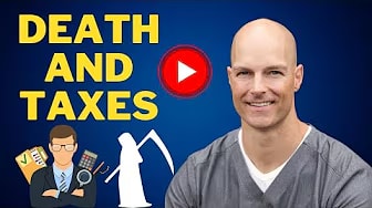 Death and taxes…? 😳 Is that all there is?