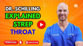 Dr. Schilling Explained Strep Throat