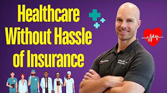 Healthcare Without the Hassle of Insurance