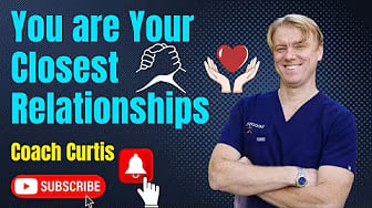 How Can You Improve Your Closest Relationships. Explained by Coach Curtis.