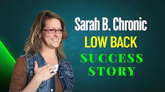 Sarah B. Chronic Low Back Success Story