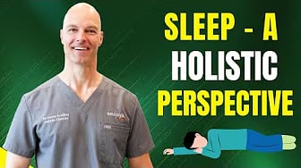 Sleep - a Holistic Perspective