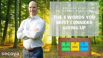 The 4 Words You Must Consider Giving Up! Ep. 137