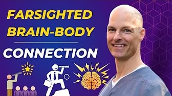 Tips for Improving Your Farsighted Brain-Body Connection