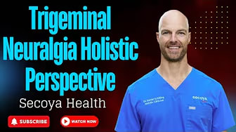 Trigeminal Neuralgia Holistic Perspective