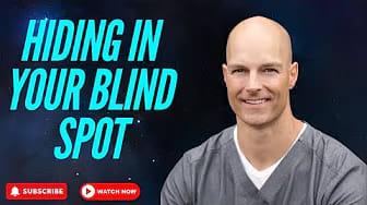 What is hiding in your blind spot?