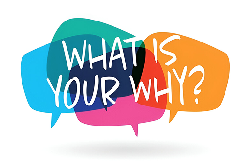 What is Your Why?