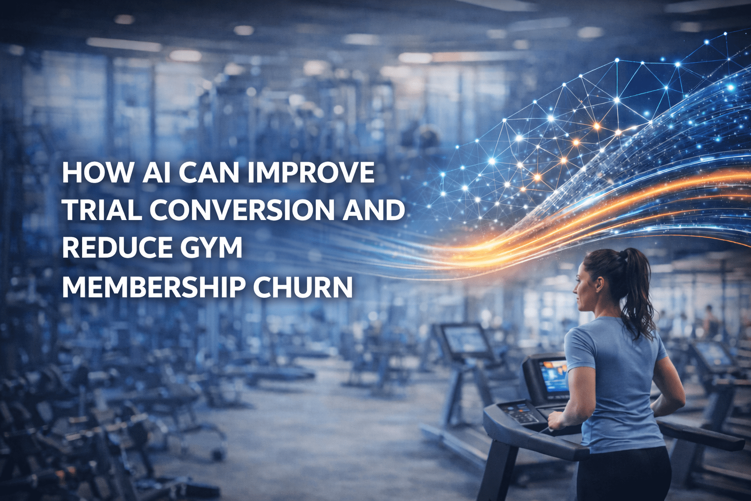 ai automation improves trial conversion and reduces gym membership churn - by converiqo