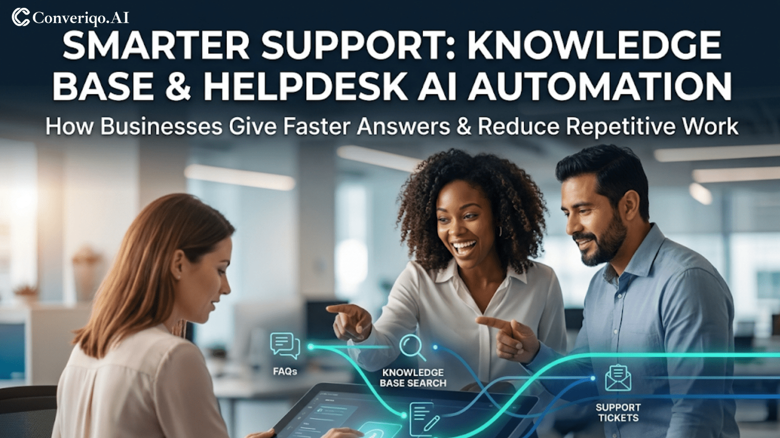 Smarter Support: Knowledge Base & Helpdesk AI Automation, How Businesses Give Faster Answers & Reduce Repetitive Work.