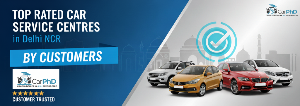 Cover image for Top Rated Car Service Centres in Delhi NCR by Customers | CarPhD Report blog